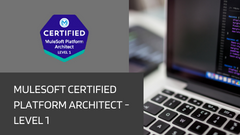 MuleSoft Certified Platform Architect - Level 1